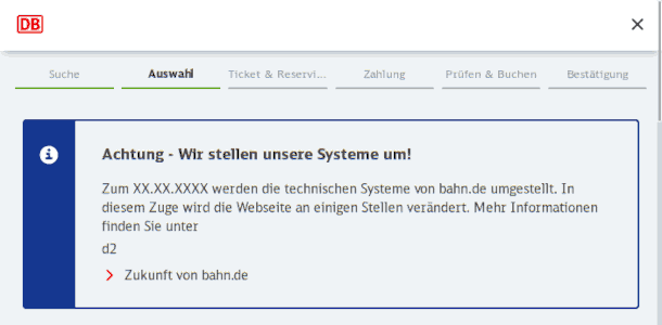Screenshot der Bahnseite mit einer Meldung „Zum XX.XX.XXX werden die technischen Systeme von bahn.de umgestellt [...] Mehr Informationen finden Sie unter d2.